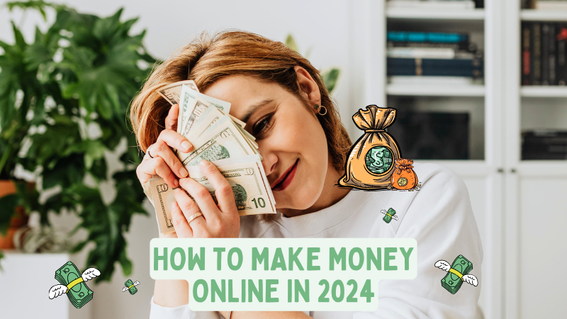 How to Make Money Online in 2024